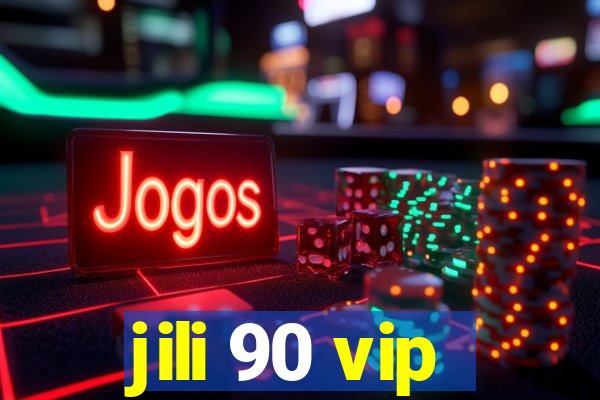 jili 90 vip