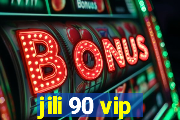 jili 90 vip