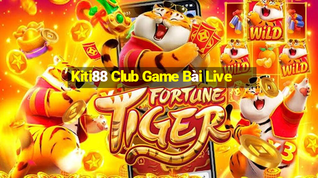 Kiti88 Club Game Bài Live