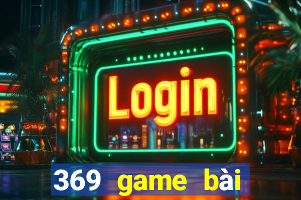 369 game bài chính thức