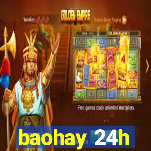 baohay 24h