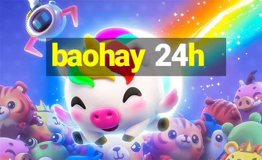 baohay 24h