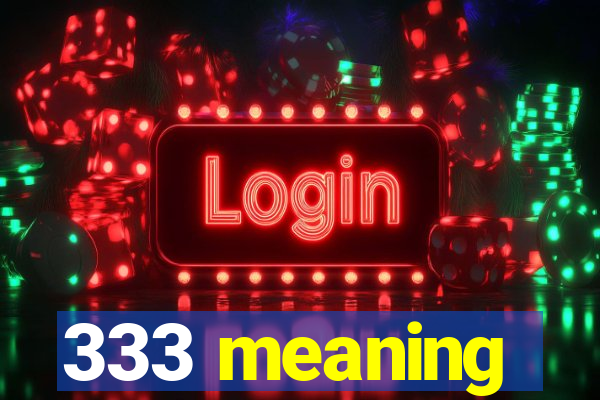 333 meaning