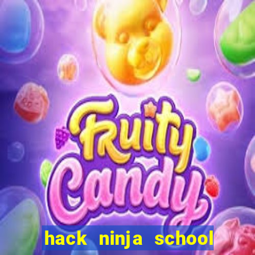 hack ninja school moi nhat