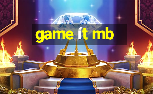 game ít mb