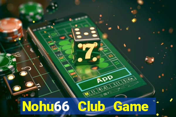 Nohu66 Club Game Bài 96