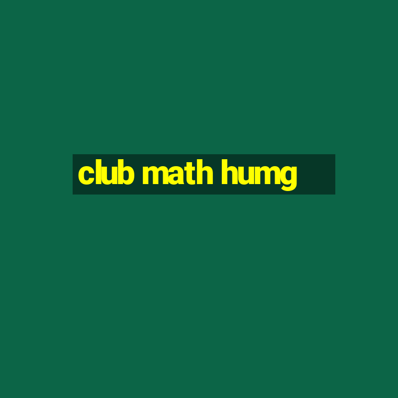 club math humg