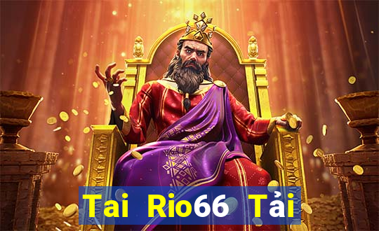 Tai Rio66 Tải Game Bài Đổi Thưởng