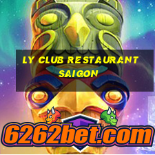 ly club restaurant saigon