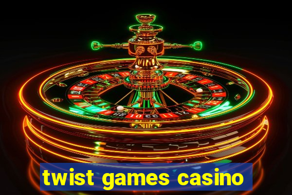 twist games casino