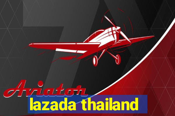 lazada thailand