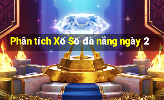 Phân tích Xổ Số đà nẵng ngày 2