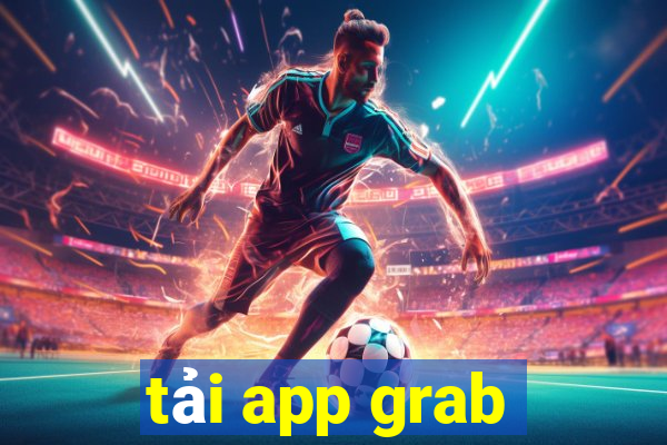 tải app grab