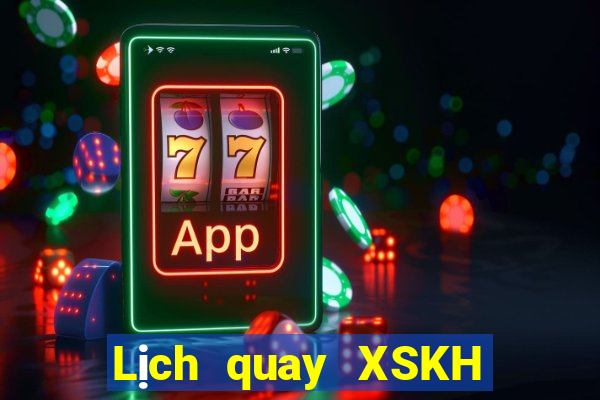 Lịch quay XSKH ngày 6