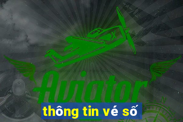 thông tin vé số