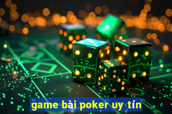 game bài poker uy tín