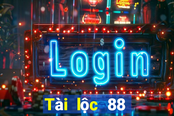 Tài lộc 88 phát tài