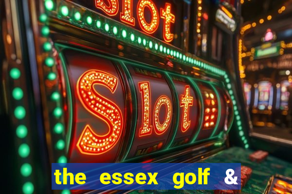 the essex golf & country club