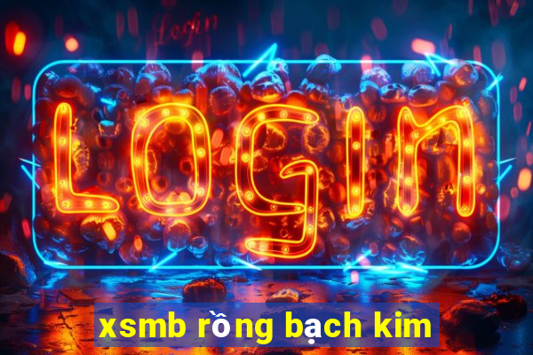 xsmb rồng bạch kim