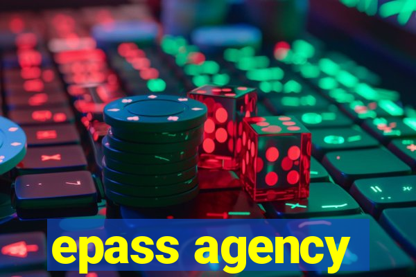 epass agency