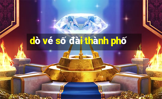 dò vé số đài thành phố