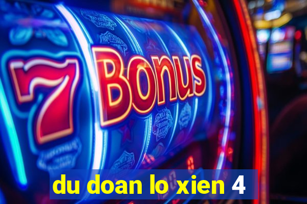 du doan lo xien 4