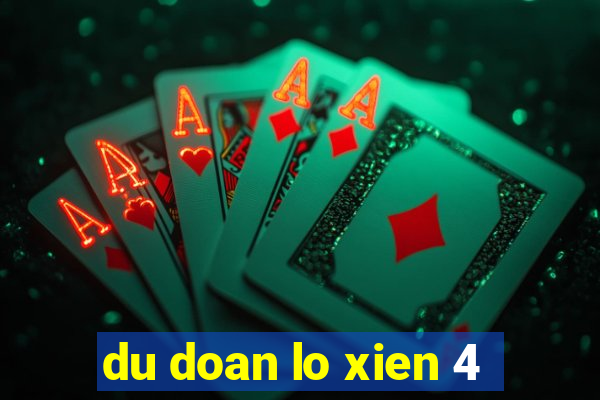 du doan lo xien 4