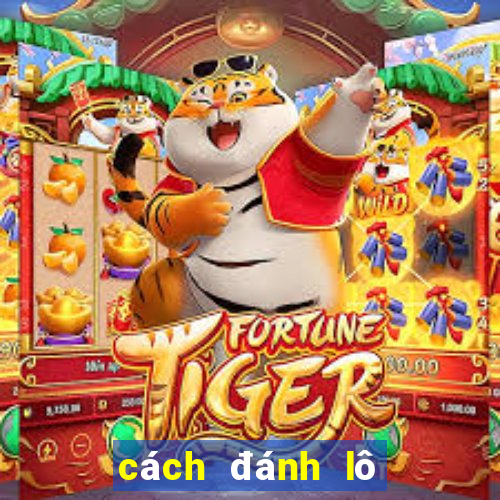 cách đánh lô trên ku casino