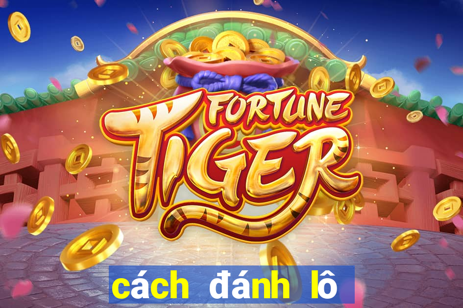 cách đánh lô trên ku casino