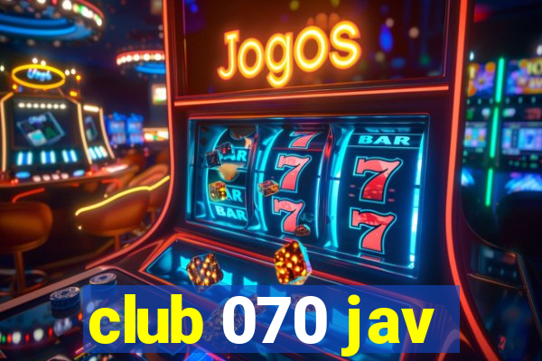 club 070 jav