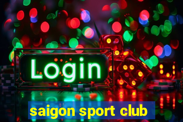 saigon sport club