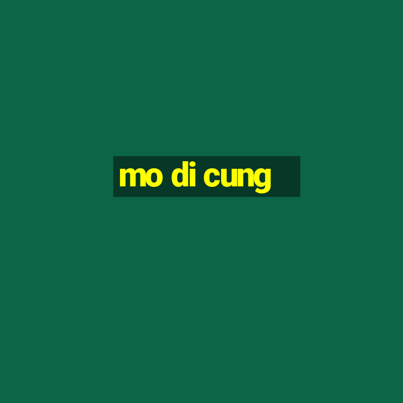 mo di cung