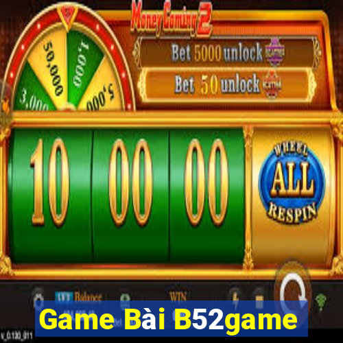 Game Bài B52game