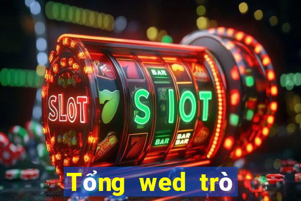 Tổng wed trò chơi điện tử