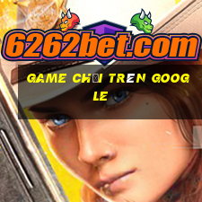 game chơi trên google