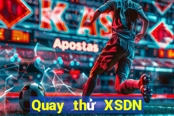 Quay thử XSDN ngày 21