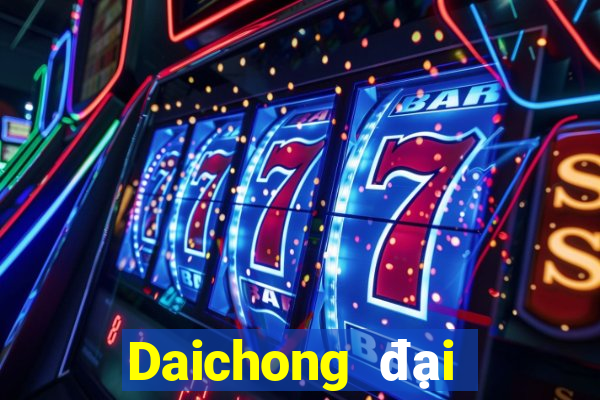 Daichong đại phát 888