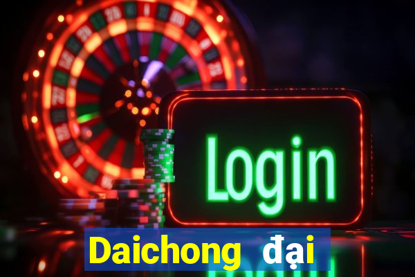 Daichong đại phát 888