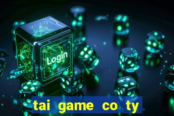 tai game co ty phu hack