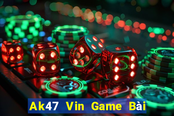 Ak47 Vin Game Bài Vip Club Đổi Thưởng