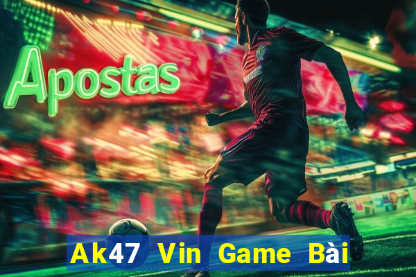 Ak47 Vin Game Bài Vip Club Đổi Thưởng