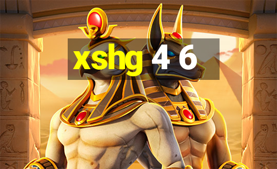 xshg 4 6