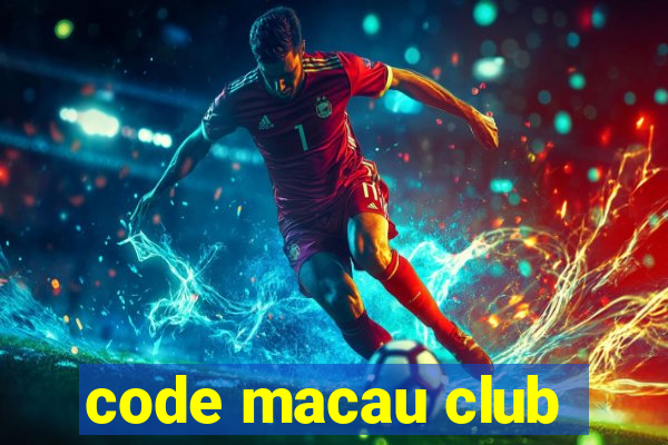 code macau club