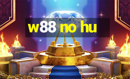 w88 no hu