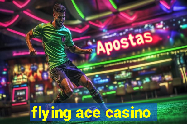 flying ace casino