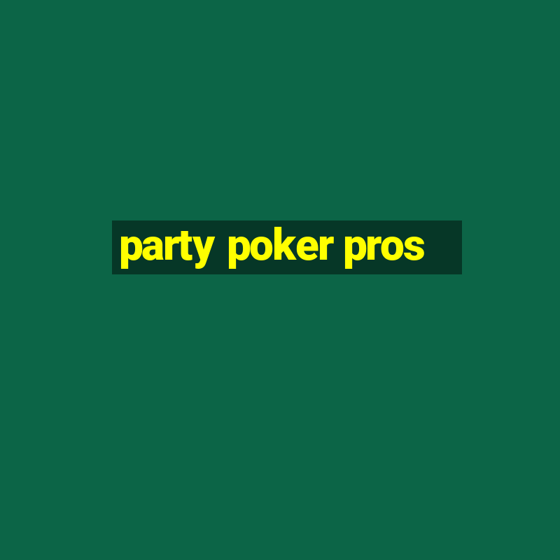 party poker pros