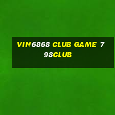 Vin6868 Club Game 798Club