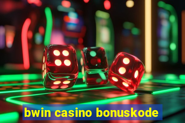 bwin casino bonuskode