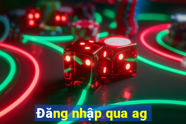 Đăng nhập qua ag