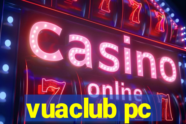 vuaclub pc